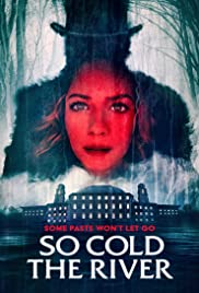 فيلم So Cold the River 2022 مترجم